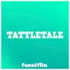 Tattletale - Single album lyrics, reviews, download