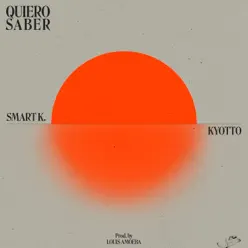Quiero Saber - Single - KYOTTO Quiero Saber - Single - KYOTTO