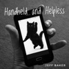 Handheld and Helpless - Single, 2019