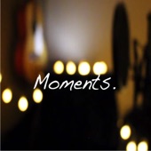 Moments. artwork