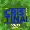 Cristina (Dennis DJ Remix) [feat. Justin Quiles, Nacho, Shelow Shaq] - Single album lyrics, reviews, download