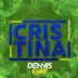 Cristina (Dennis DJ Remix) [feat. Justin Quiles, Nacho, Shelow Shaq] - Single album cover