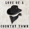 Love of a Country Town - Single
