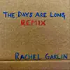 The Days Are Long (Remix) - Single album lyrics, reviews, download