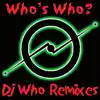 Who's Who? The Defective DJ Who Remixes album lyrics, reviews, download