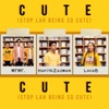 Cute (Stop Lah Being So Cute) - Single, 2020