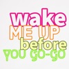 Wake Me Up Before You Go-Go - Single