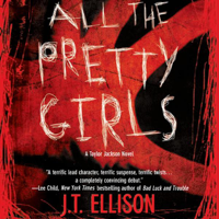 J. T. Ellison - All the Pretty Girls: Taylor Jackson Series #1 (Unabridged) artwork