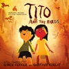 Tito and the Birds: Original Motion Picture Soundtrack artwork