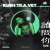 Kush Tka Vet - Single