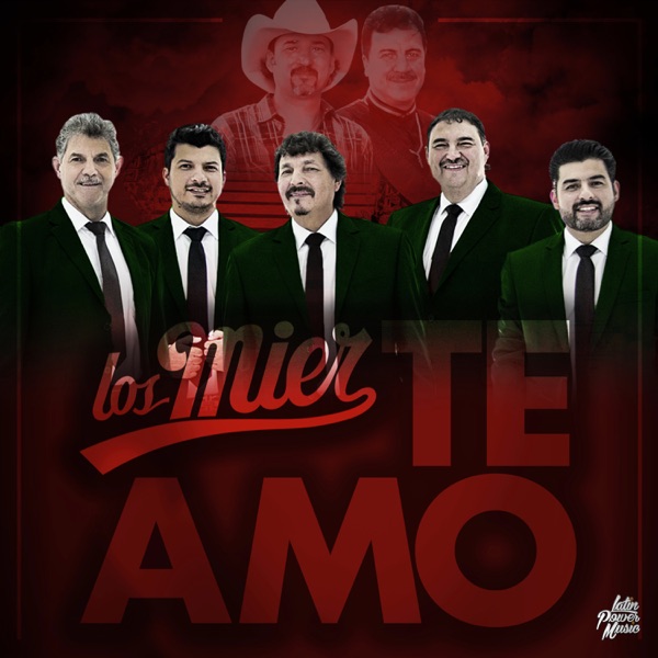 Los Mier - Te Amo