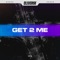 Get 2 Me - Oliverse lyrics