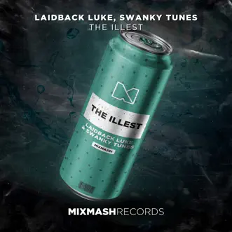 The Illest - Single by Laidback Luke & Swanky Tunes album reviews, ratings, credits