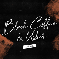LaLaLa-Black Coffee & Usher