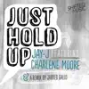 Stream & download Just Hold Up