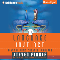 Steven Pinker - The Language Instinct: How the Mind Creates Language  (Unabridged) artwork