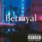 Betrayal (feat. Yung Vatorè) - Ricky Tylers lyrics