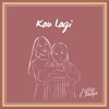 Kau Lagi by Celine & Nadya iTunes Track 1