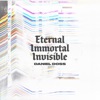 Eternal Immortal Invisible - Single