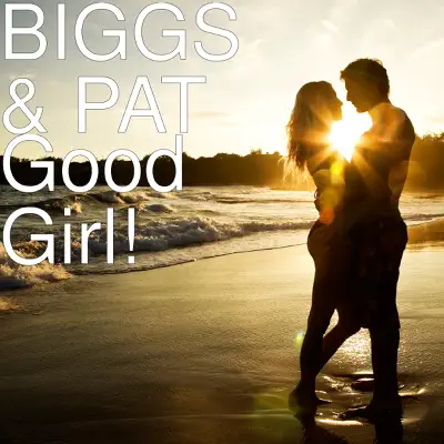 Good Girl! - Single - Biggs