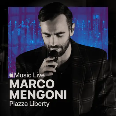 Apple Music Live: Piazza Liberty - Marco Mengoni - EP - Marco Mengoni