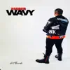Wavy - Single album lyrics, reviews, download