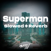 Superman (Slowed + Reverb) [Remix] artwork