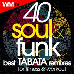 40 Soul & Funk Best Tabata Remixes For Fitness & Workout (20 Sec. Work and 10 Sec. Rest Cycles With Vocal Cues / High Intensity Interval Training Compilation for Fitness & Workout) by Various Artists album reviews, ratings, credits