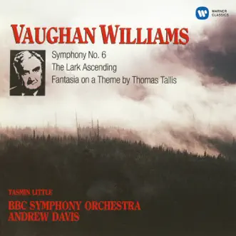 Vaughan Williams: Symphony No. 6, The Lark Ascending, Fantasia On A Theme By Thomas Tallis by Sir Andrew Davis & BBC Symphony Orchestra album reviews, ratings, credits