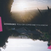 Worriers - Curious