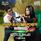 Naan Kudikka Poren (feat. Vhysh Ranjan) [Female Version] artwork