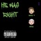 He Was Right (feat. Mikey) - Danny P lyrics