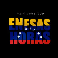 En Esas Horas - Single - Alejandro Felicceh
