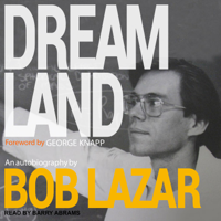 Bob Lazar & George Knapp - Dreamland: An autobiography artwork