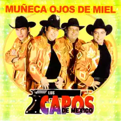 Muñeca Ojos de Miel - Los Capos de Mexico Muñeca Ojos de Miel - Los Capos de Mexico