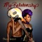 My Relationship (feat. Orianthi & Big Sam's Funky Nation) - Single