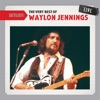 Setlist: The Very Best of Waylon Jennings (Live)