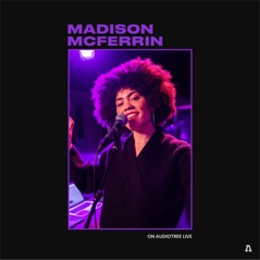 Madison Mcferrin on Audiotree Live - EP