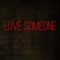 Love Someone (feat. Brett Asher) - Olivia Eldredge lyrics