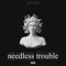 Needless Trouble - Zeta S2c lyrics