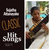 Sujatha Attanayake Classic Hit Songs, Vol. 02