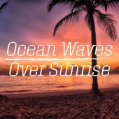 Ocean Waves Over Sunrise artwork