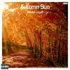 Autumn Sun (Remixes) album lyrics, reviews, download