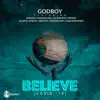 BELIEVE (Covid – 19) (feat. Singah, Shugavybz, DJ Switch, Pryme, Leeroy Afrika & Xbusta) - Single album lyrics, reviews, download