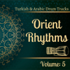 Orient Rhythms Vol: 5 (Turkish & Arabic Drum Tracks) - Dello Studio