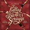 The Ballad of Buster Scruggs (Original Motion Picture Soundtrack), 2020