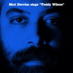 Matt Dorrien - Teddy Wilson
