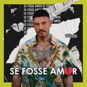 Se Fosse Amor (Ao Vivo) artwork