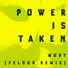 Power Is Taken (Felguk Remix) - Single