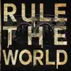 Rule the World - Single album lyrics, reviews, download